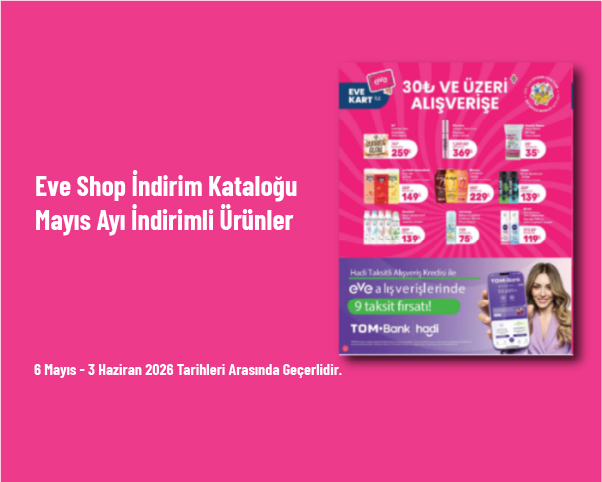 Eve Shop İndirim Kataloğu - Mayıs Ayı İndirimli Ürünler Eve Shop İndirim Kataloğu - Mayıs Ayı İndirimli Ürünler