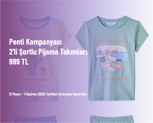 Penti Kampanyası - 2'li Şortlu Pijama Takımları 999 TL