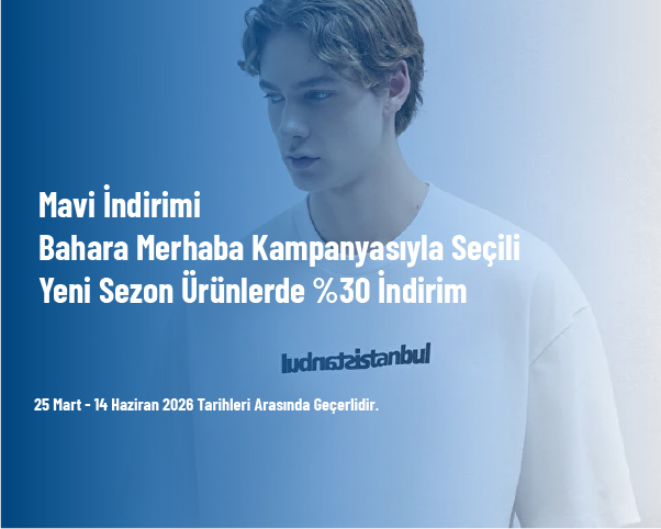 Mavi İndirimi - Bahara Merhaba Kampanyasıyla Seçili Yeni Sezon Ürünlerde %30 İndirim Mavi İndirimi - Bahara Merhaba Kampanyasıyla Seçili Yeni Sezon Ürünlerde %30 İndirim