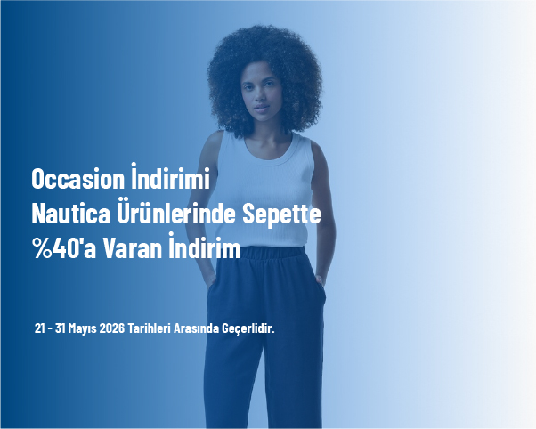 Occasion İndirimi - Nautica Ürünlerinde Sepette %40'a Varan İndirim