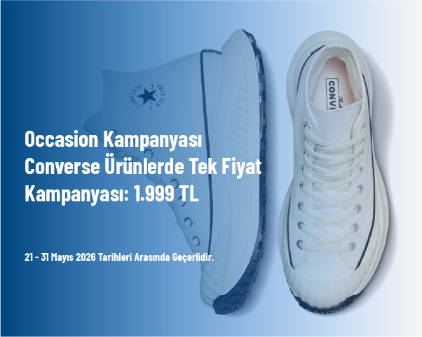 Occasion Kampanyası - Converse Ürünlerde Tek Fiyat Kampanyası: 1.999 TL