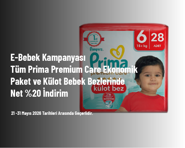 E-Bebek Kampanyası - Tüm Prima Premium Care Ekonomik Paket ve Külot Bebek Bezlerinde Net %20 İndirim E-Bebek Kampanyası - Tüm Prima Premium Care Ekonomik Paket ve Külot Bebek Bezlerinde Net %20 İndirim