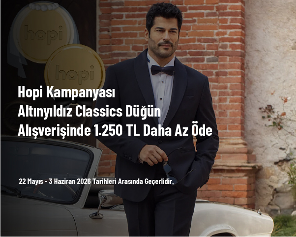 Hopi Kampanyası - Altınyıldız Classics Düğün Alışverişinde 1.250 TL Daha Az Öde Hopi Kampanyası - Altınyıldız Classics Düğün Alışverişinde 1.250 TL Daha Az Öde