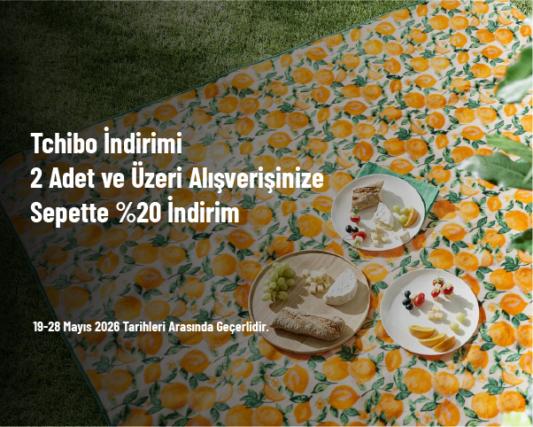 Tchibo İndirimi - 2 Adet ve Üzeri Alışverişinize Sepette %20 İndirim
