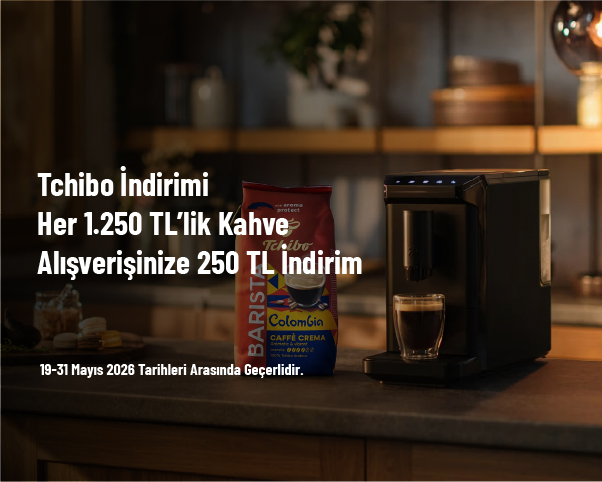 Tchibo İndirimi - Her 1.250 TL’lik Kahve Alışverişinize 250 TL İndirim