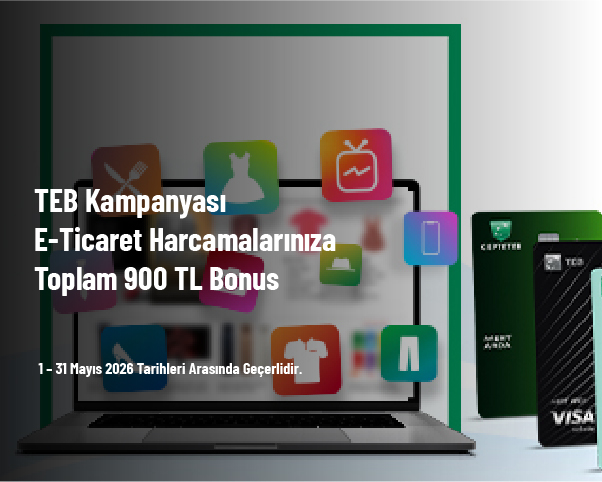 TEB Kampanyası - E-Ticaret Harcamalarınıza Toplam 900 TL Bonus TEB Kampanyası - E-Ticaret Harcamalarınıza Toplam 900 TL Bonus