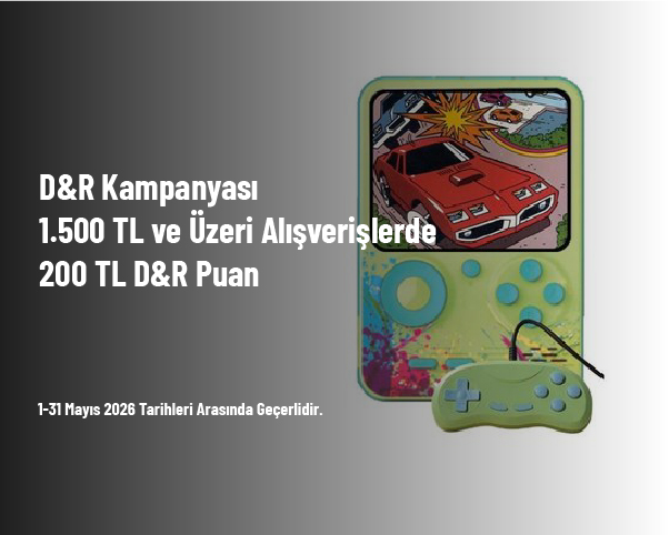 D&R Kampanyası -  1.500 TL ve Üzeri Alışverişlerde 200 TL D&R Puan