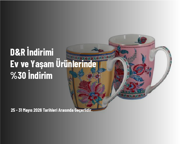 D&R İndirimi -  Ev ve Yaşam Ürünlerinde %30 İndirim Fırsatı
