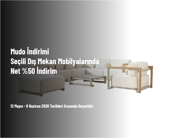 Mudo İndirimi - Seçili Dış Mekan Mobilyalarında Net %50 İndirim Mudo İndirimi - Seçili Dış Mekan Mobilyalarında Net %50 İndirim