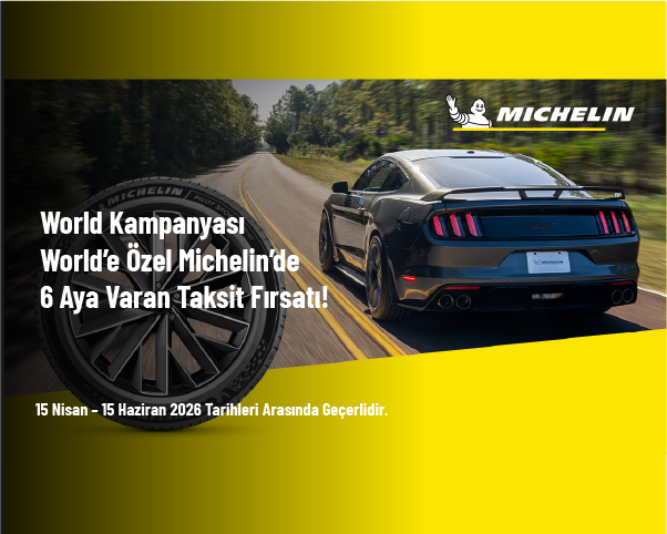 World Kampanyası - World’e Özel Michelin’de 6 Aya Varan Taksit Fırsatı!