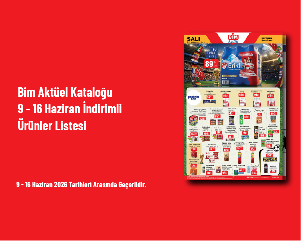 Bim Aktüel Kataloğu - 9 - 16 Haziran İndirimli Ürünler Listesi Bim Aktüel Kataloğu - 9 - 16 Haziran İndirimli Ürünler Listesi