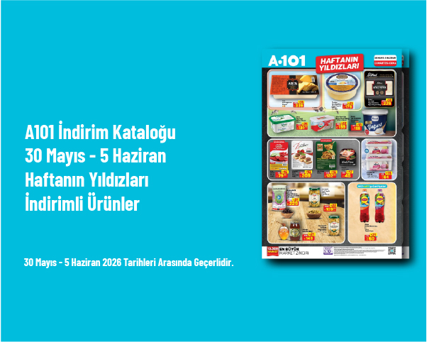 A101 İndirim Kataloğu - 30 Mayıs - 5 Haziran Haftanın Yıldızları İndirimli Ürünler