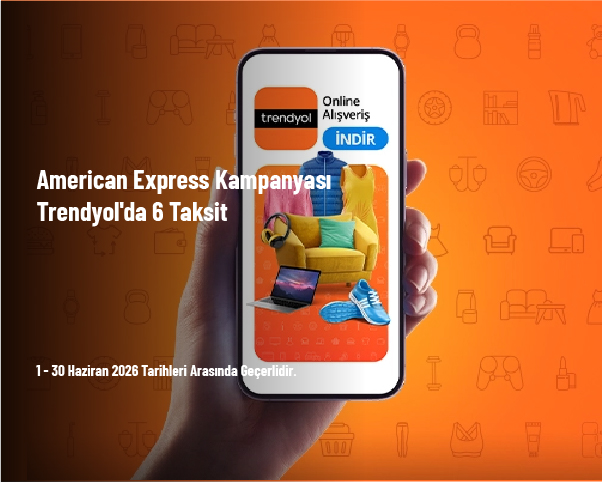 American Express Kampanyası - Trendyol'da 6 Taksit