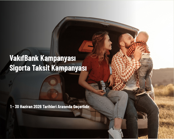 VakıfBank Kampanyası - Sigorta Taksit Kampanyası