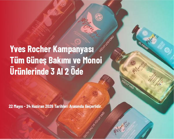Yves Rocher Kampanyası - Tüm Güneş Bakımı ve Monoi Ürünlerinde 3 Al 2 Öde