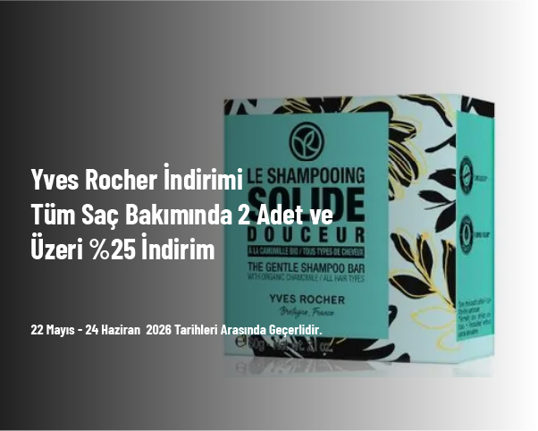 Yves Rocher İndirimi - Tüm Saç Bakımında 2 Adet ve Üzeri %25 İndirim Fırsatı