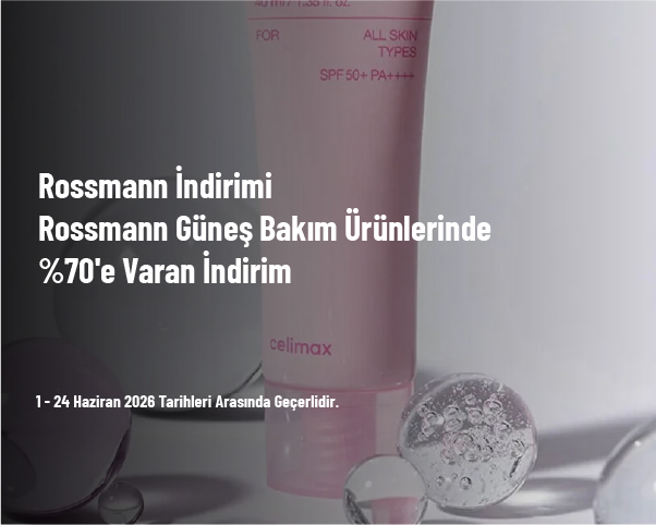 Rossmann İndirimi - Rossmann Güneş Bakım Ürünlerinde %70'e Varan İndirim