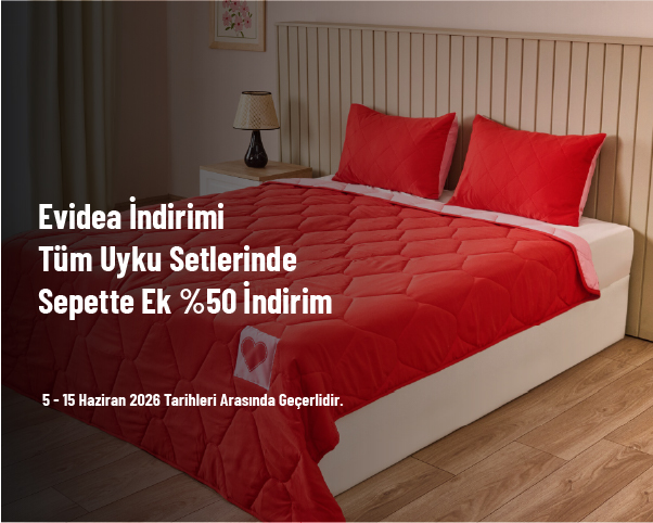 Evidea İndirimi - Tüm Uyku Setlerinde Sepette Ek %50 İndirim
