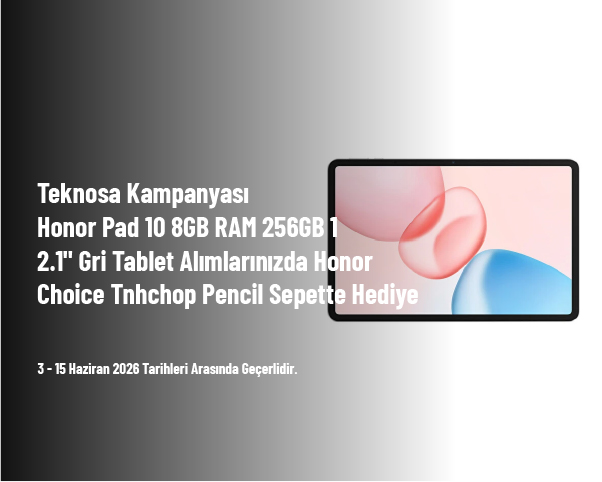 Teknosa Kampanyası - Honor Pad 10 8GB RAM 256GB 12.1 inç Gri Tablet Alımlarınızda Honor Choice Tnhchop Pencil Sepette Hediye Teknosa Kampanyası - Honor Pad 10 8GB RAM 256GB 12.1 inç Gri Tablet Alımlarınızda Honor Choice Tnhchop Pencil Sepette Hediye