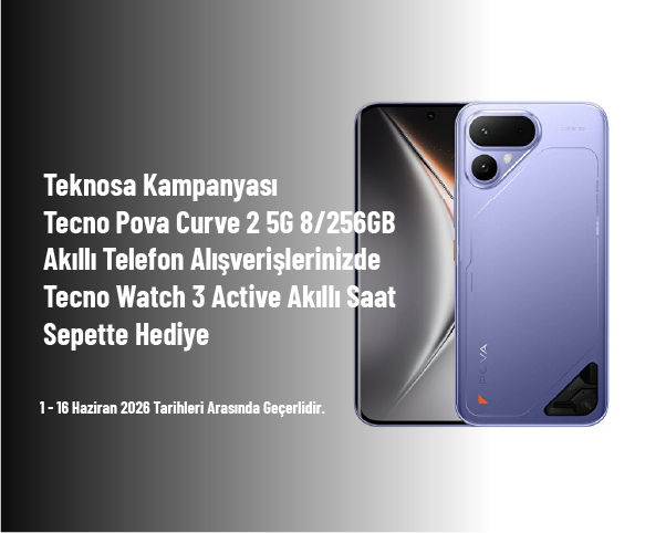 Teknosa Kampanyası - Tecno Pova Curve 2 5G 8/256GB Akıllı Telefon Alışverişlerinizde Tecno Watch 3 Active Akıllı Saat Sepette Hediye Teknosa Kampanyası - Tecno Pova Curve 2 5G 8/256GB Akıllı Telefon Alışverişlerinizde Tecno Watch 3 Active Akıllı Saat Sepette Hediye