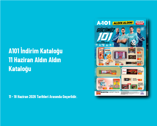 A101 İndirim Kataloğu - 11 Haziran Aldın Aldın Kataloğu