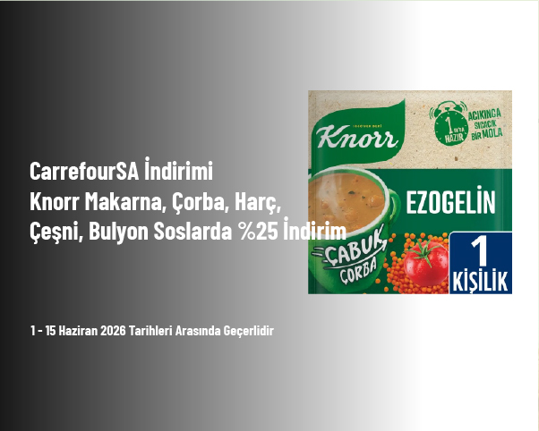CarrefourSA İndirimi - Knorr Makarna, Çorba, Harç, Çeşni, Bulyon Soslarda %25 İndirim