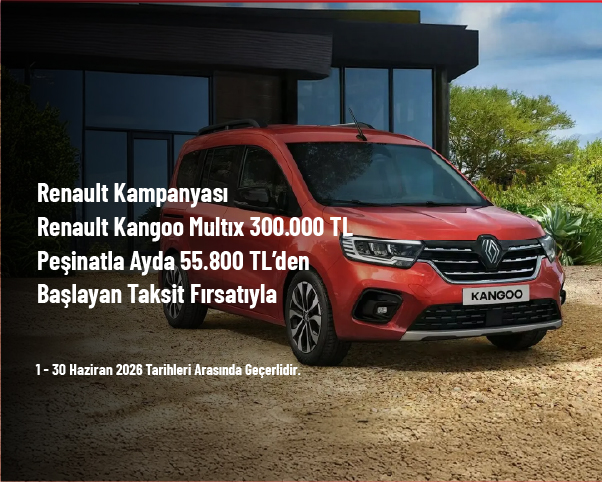 Renault Kampanyası - Renault Kangoo Multıx 300.000 TL Peşinatla Ayda 55.800 TL’den Başlayan Taksit Fırsatıyla Renault Kampanyası - Renault Kangoo Multıx 300.000 TL Peşinatla Ayda 55.800 TL’den Başlayan Taksit Fırsatıyla