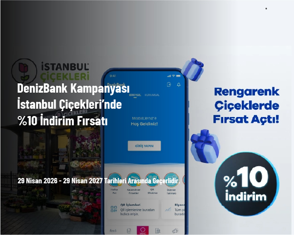DenizBank Kampanyası - İstanbul Çiçekleri’nde %10 İndirim Fırsatı DenizBank Kampanyası - İstanbul Çiçekleri’nde %10 İndirim Fırsatı