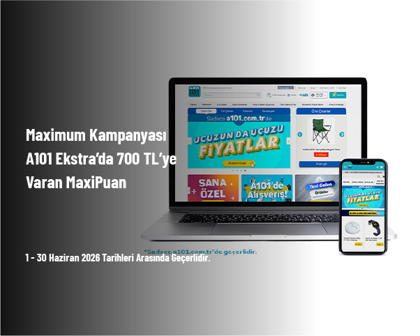 Maximum Kampanyası - A101 Ekstra’da 700 TL’ye Varan MaxiPuan Maximum Kampanyası - A101 Ekstra’da 700 TL’ye Varan MaxiPuan