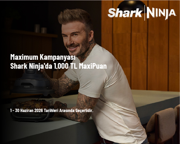 Maximum Kampanyası - Shark Ninja'da 1.000 TL MaxiPuan Maximum Kampanyası - Shark Ninja'da 1.000 TL MaxiPuan