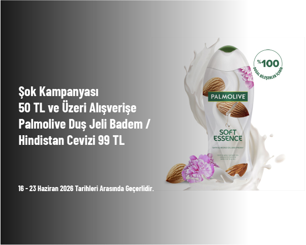 Şok Kampanyası - 50 TL ve Üzeri Alışverişe Palmolive Duş Jeli Badem / Hindistan Cevizi 99 TL Şok Kampanyası - 50 TL ve Üzeri Alışverişe Palmolive Duş Jeli Badem / Hindistan Cevizi 99 TL