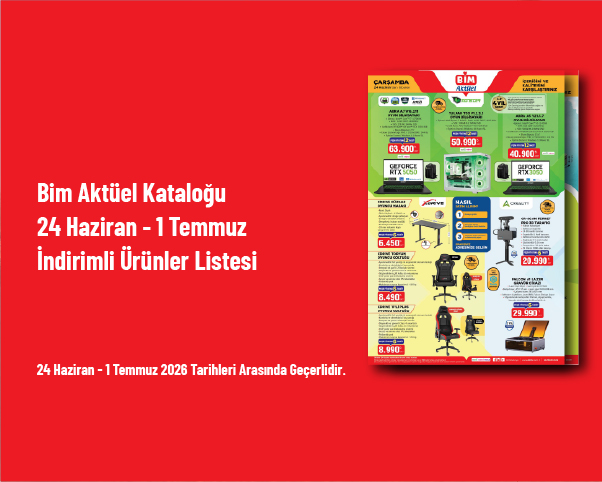 Bim Aktüel Kataloğu - 24 Haziran - 1 Temmuz İndirimli Ürünler Listesi Bim Aktüel Kataloğu - 24 Haziran - 1 Temmuz İndirimli Ürünler Listesi