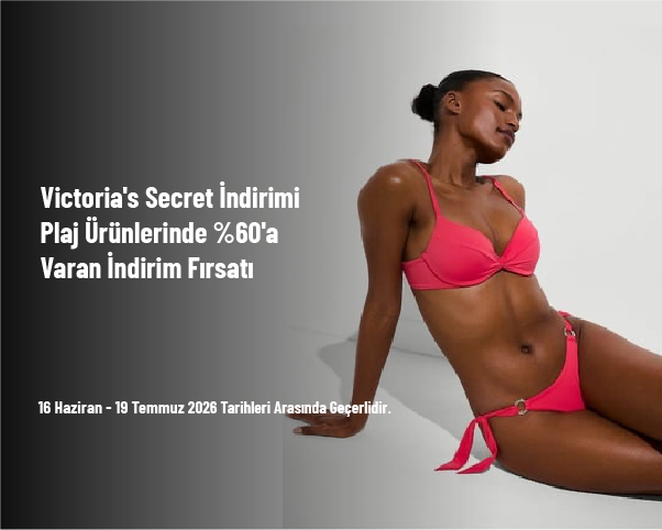 Victoria's Secret İndirimi - Plaj Ürünlerinde %60'a Varan İndirim Fırsatı Victoria's Secret İndirimi - Plaj Ürünlerinde %60'a Varan İndirim Fırsatı