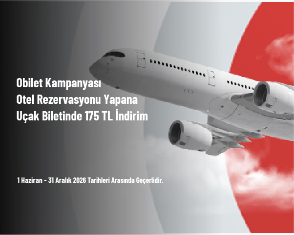 Obilet Kampanyası - Otel Rezervasyonu Yapana Uçak Biletinde 175 TL İndirim Obilet Kampanyası - Otel Rezervasyonu Yapana Uçak Biletinde 175 TL İndirim