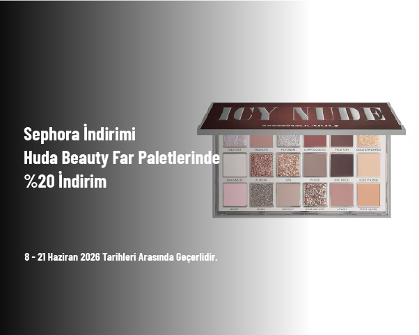 Sephora İndirimi - Huda Beauty Far Paletlerinde %20 İndirim Sephora İndirimi - Huda Beauty Far Paletlerinde %20 İndirim