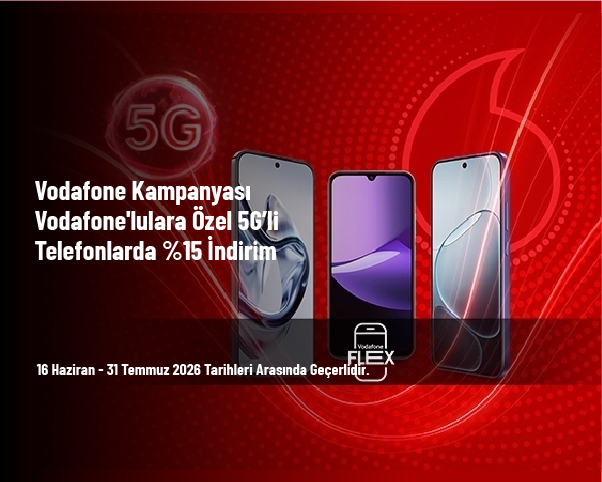 Vodafone Kampanyası - Vodafone'lulara Özel 5G’li Telefonlarda %15 İndirim Vodafone Kampanyası - Vodafone'lulara Özel 5G’li Telefonlarda %15 İndirim