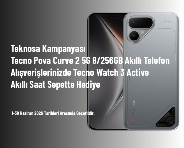 Teknosa Kampanyası - Tecno Pova Curve 2 5G 8/256GB Akıllı Telefon Alışverişlerinizde Tecno Watch 3 Active Sepette Hediye Teknosa Kampanyası - Tecno Pova Curve 2 5G 8/256GB Akıllı Telefon Alışverişlerinizde Tecno Watch 3 Active Sepette Hediye