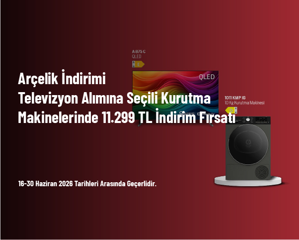 Arçelik İndirimi - Televizyon Alımına Seçili Kurutma Makinelerinde 11.299 TL İndirim Fırsatı Arçelik İndirimi - Televizyon Alımına Seçili Kurutma Makinelerinde 11.299 TL İndirim Fırsatı