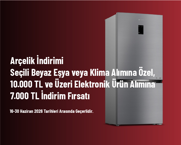 Arçelik İndirimi - Seçili Beyaz Eşya veya Klima Alımına Özel, 10.000 TL ve Üzeri Elektronik Ürün Alımına 7.000 TL İndirim Fırsatı Arçelik İndirimi - Seçili Beyaz Eşya veya Klima Alımına Özel, 10.000 TL ve Üzeri Elektronik Ürün Alımına 7.000 TL İndirim Fırsatı