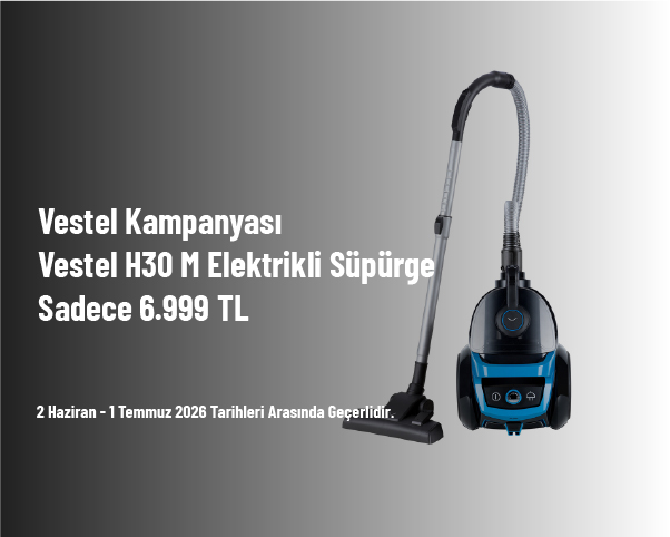 Vestel Kampanyası - Vestel H30 M Elektrikli Süpürge Sadece 6.999 TL Vestel Kampanyası - Vestel H30 M Elektrikli Süpürge Sadece 6.999 TL
