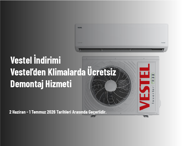 Vestel İndirimi - Vestel’den Klimalarda Ücretsiz Demontaj Hizmeti Vestel İndirimi - Vestel’den Klimalarda Ücretsiz Demontaj Hizmeti