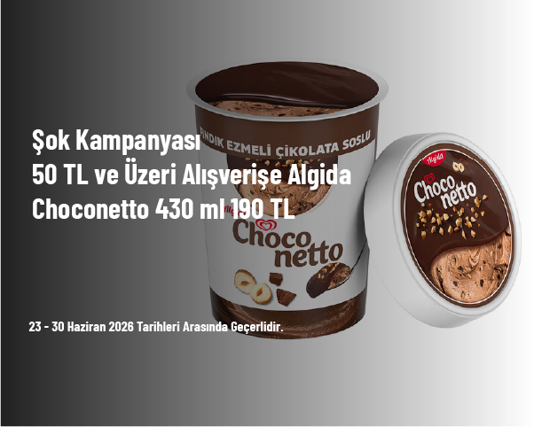 Şok Kampanyası - 50 TL ve Üzeri Alışverişe Algida Choconetto 430 ml 190 TL