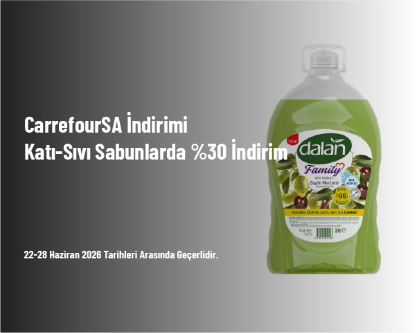 CarrefourSA İndirimi - Katı-Sıvı Sabunlarda %30 İndirim Fırsatı CarrefourSA İndirimi - Katı-Sıvı Sabunlarda %30 İndirim Fırsatı