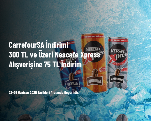 CarrefourSA İndirimi - 300 TL ve Üzeri Nescafe Xpress Alışverişine 75 TL İndirim CarrefourSA İndirimi - 300 TL ve Üzeri Nescafe Xpress Alışverişine 75 TL İndirim