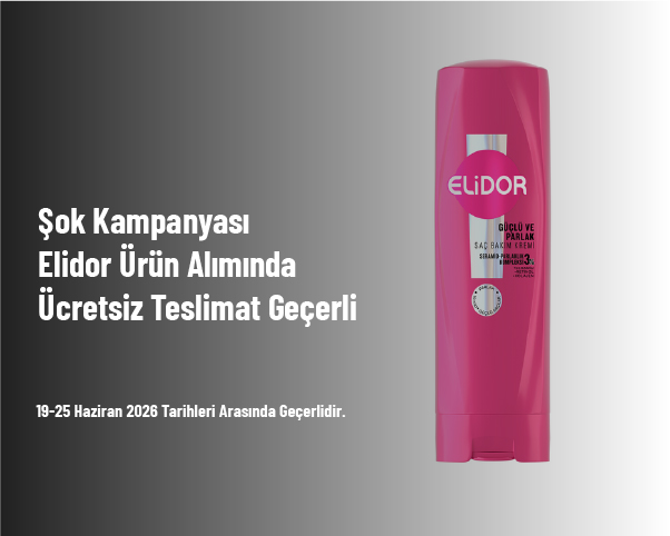Şok Kampanyası - Elidor Ürün Alımında Ücretsiz Teslimat Geçerli