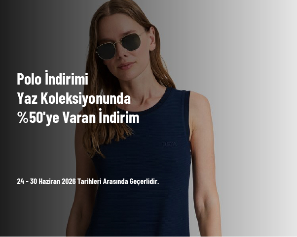 Polo İndirimi - Yaz Koleksiyonunda %50'ye Varan İndirim