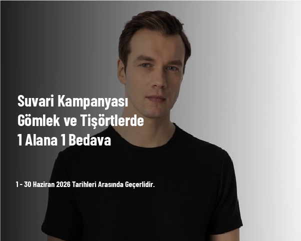 Suvari Kampanyası - Gömlek ve Tişörtlerde 1 Alana 1 Bedava Suvari Kampanyası - Gömlek ve Tişörtlerde 1 Alana 1 Bedava