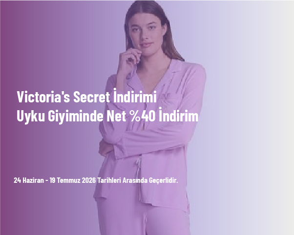 Victoria's Secret İndirimi - Uyku Giyiminde Net %40 İndirim