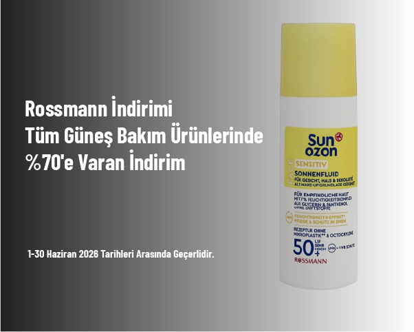 Rossmann İndirimi - Tüm Güneş Bakım Ürünlerinde %70'e Varan İndirim