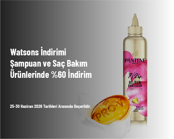 Watsons İndirimi - Şampuan ve Saç Bakım Ürünlerinde %60 İndirim